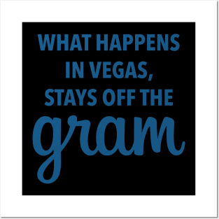 What Happens In Vegas Stays Off The Gram - Las Vegas Posters and Art